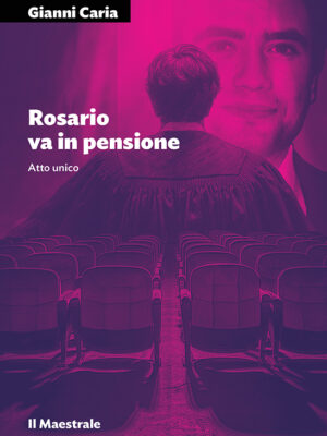 ROSARIO VA IN PENSIONE - Atto unico