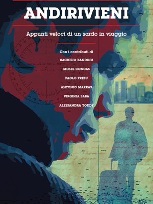 Andirivieni - Appunti veloci di un sardo in viaggio - in libreria dal 3 giugno 2026